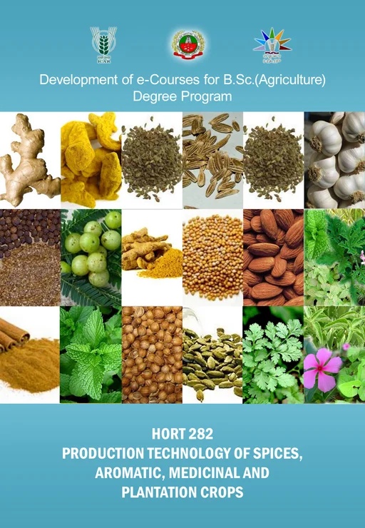 Production Technology of Spices, Aromatic, Medicinal and Plantation Crops